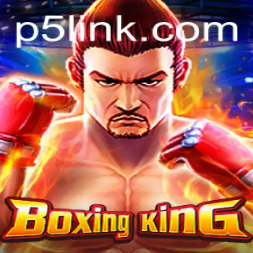 The Exciting World of BoxingKing: A Glimpse into the Game and Its Association with P5.COM