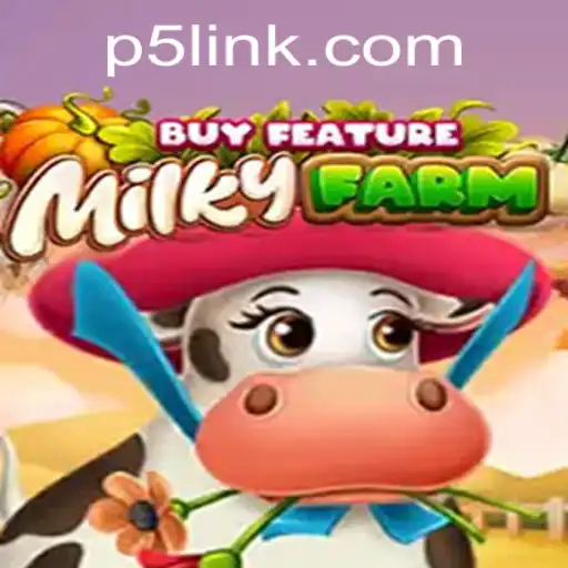 Dive into the World of MilkyFarmBuyFeature at P5.COM